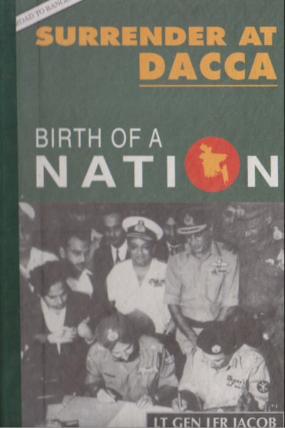 Surrender at Dacca – Birth of a Nation